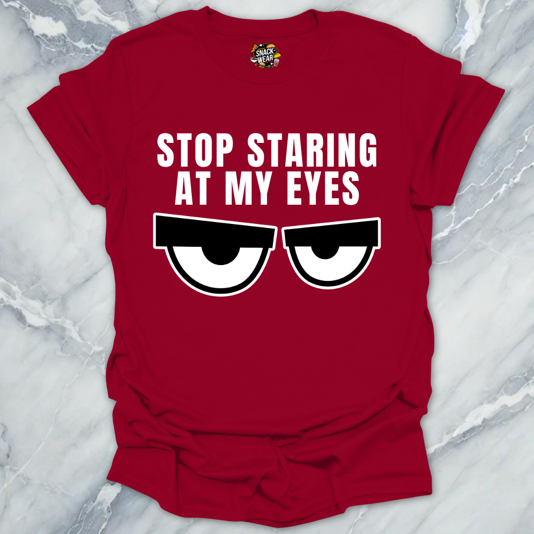 Starring At My Eyes T-Shirt