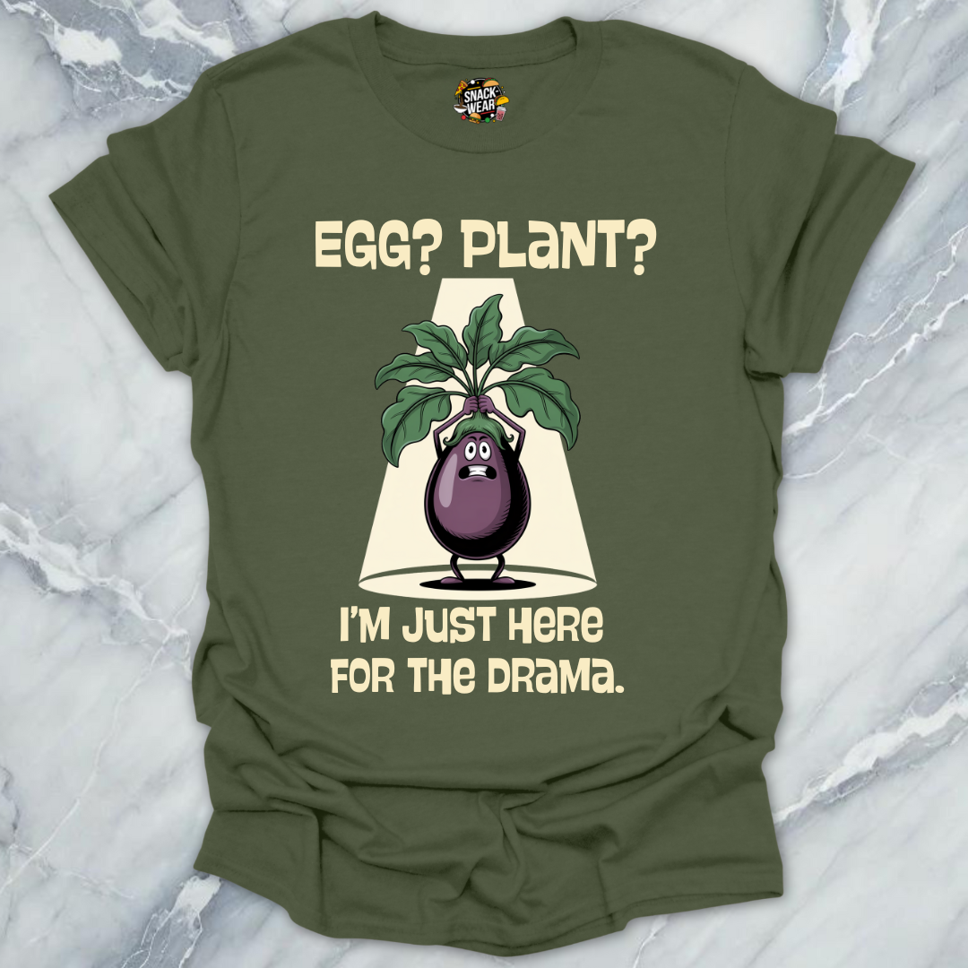 Eggplant I'm Just Here For The Drama T-Shirt