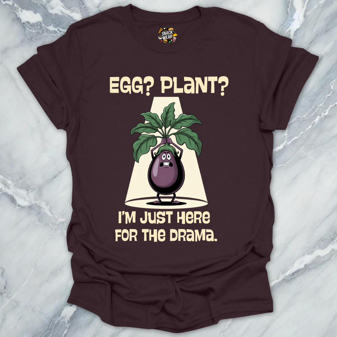 Eggplant I'm Just Here For The Drama T-Shirt