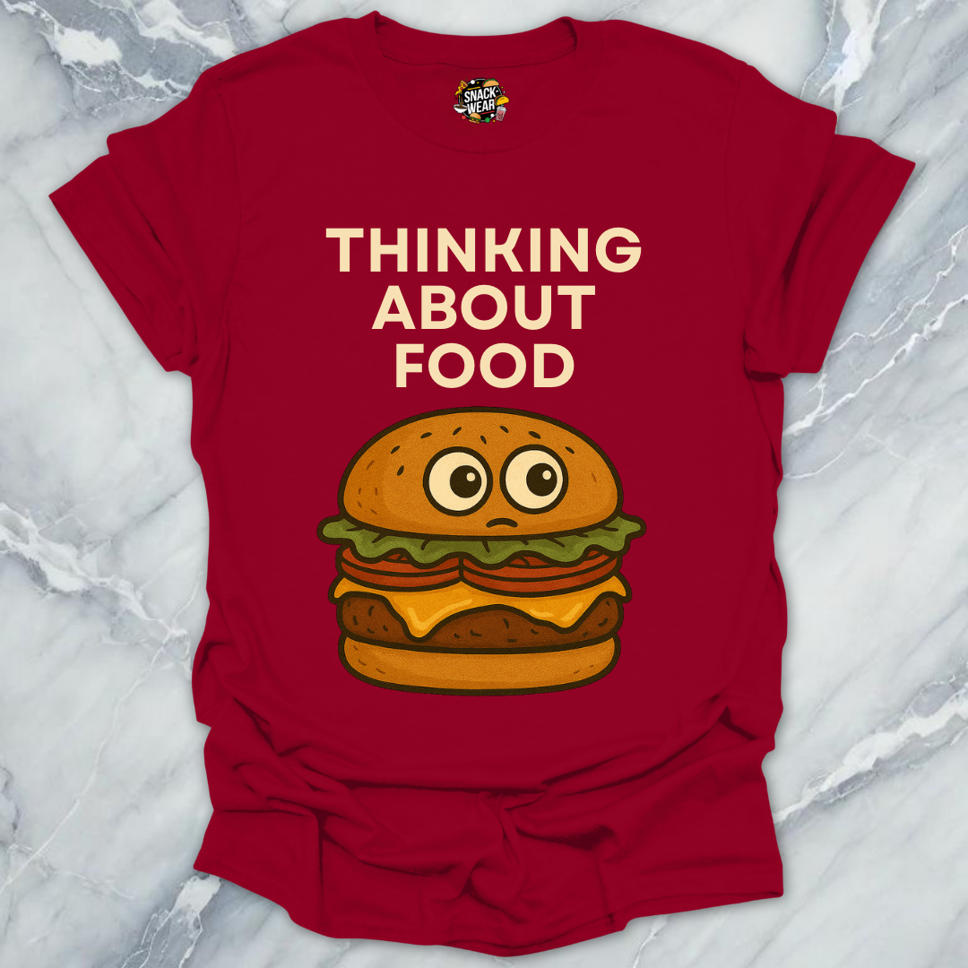 THINKING ABOUT FOOD T-Shirt