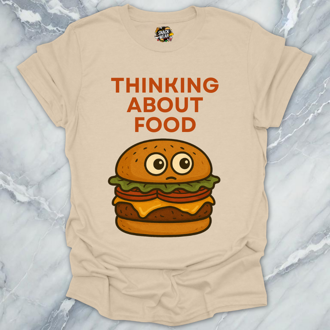 THINKING ABOUT FOOD T-Shirt