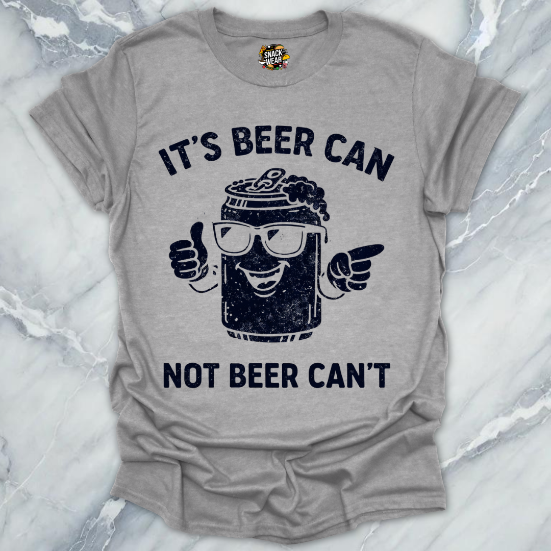 Beer Can Beer Can't T-Shirt