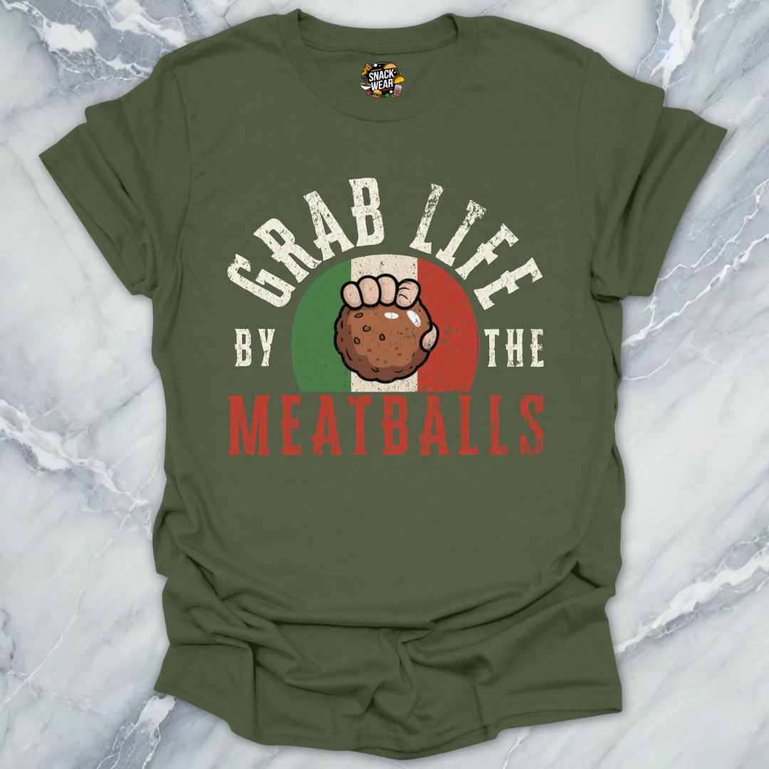 Grab Life by the Meatballs T-Shirt
