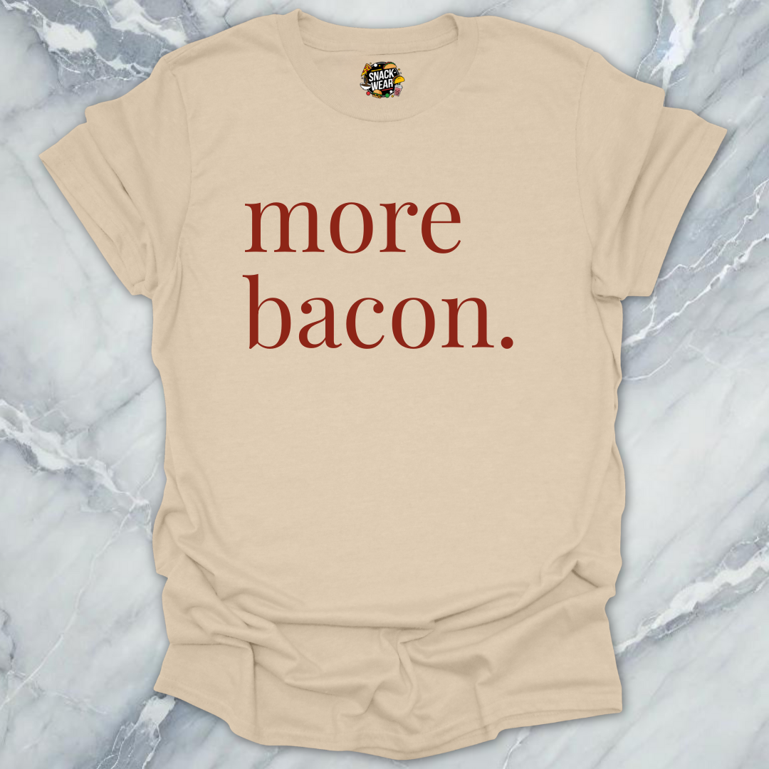 More Bacon T-Shirt