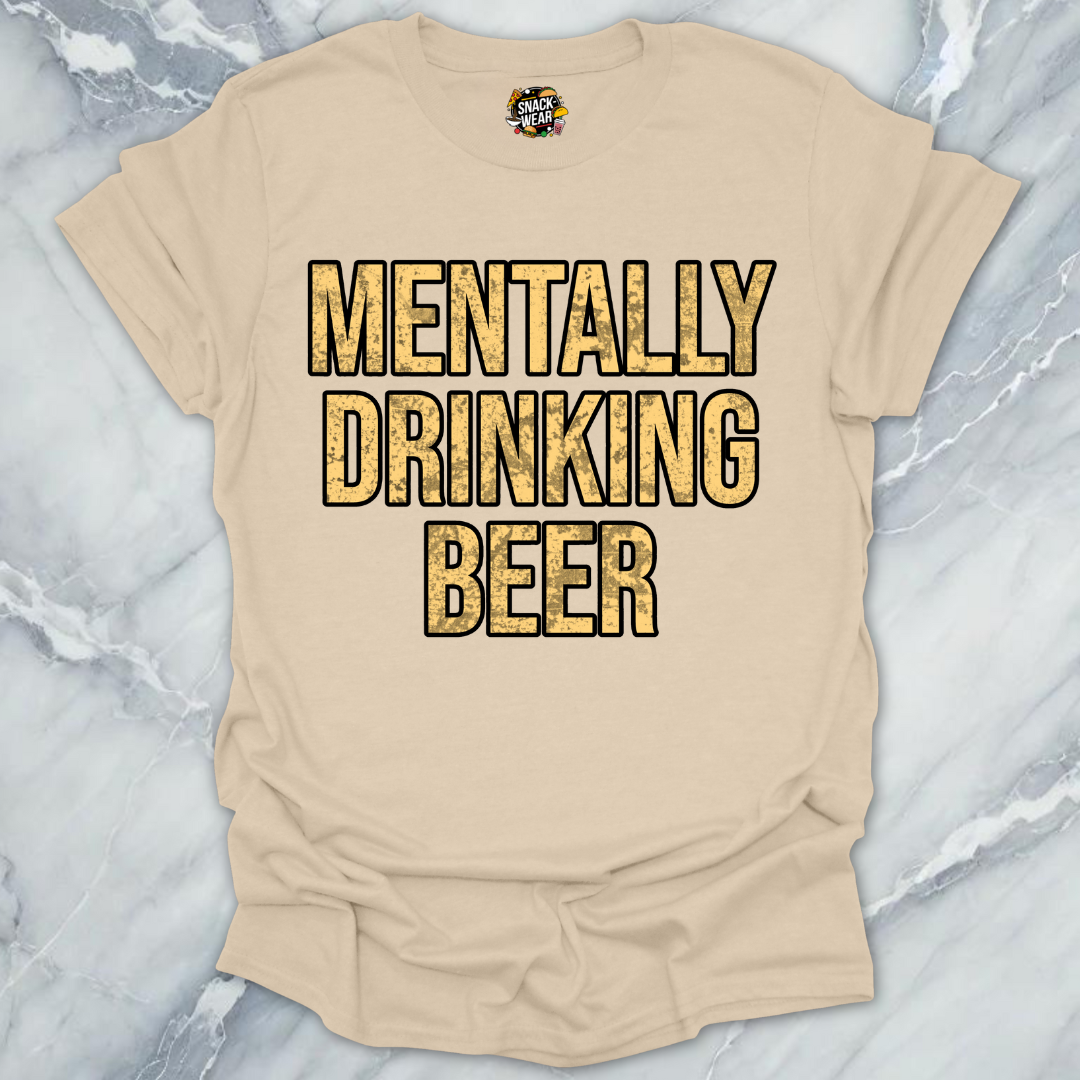 Mentally Drinking T-Shirt