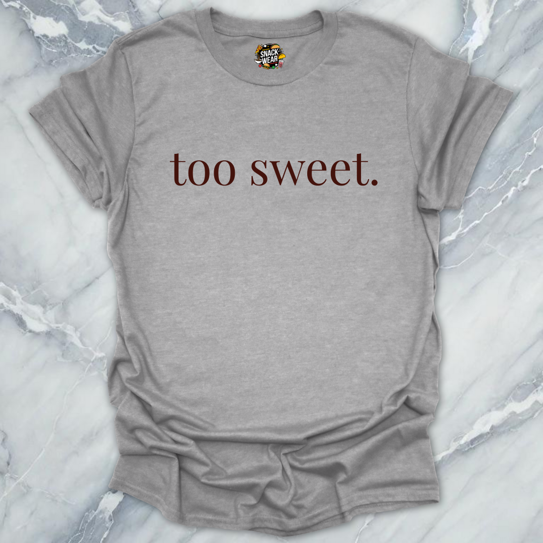 Too Sweet Wine Tasting T-Shirt