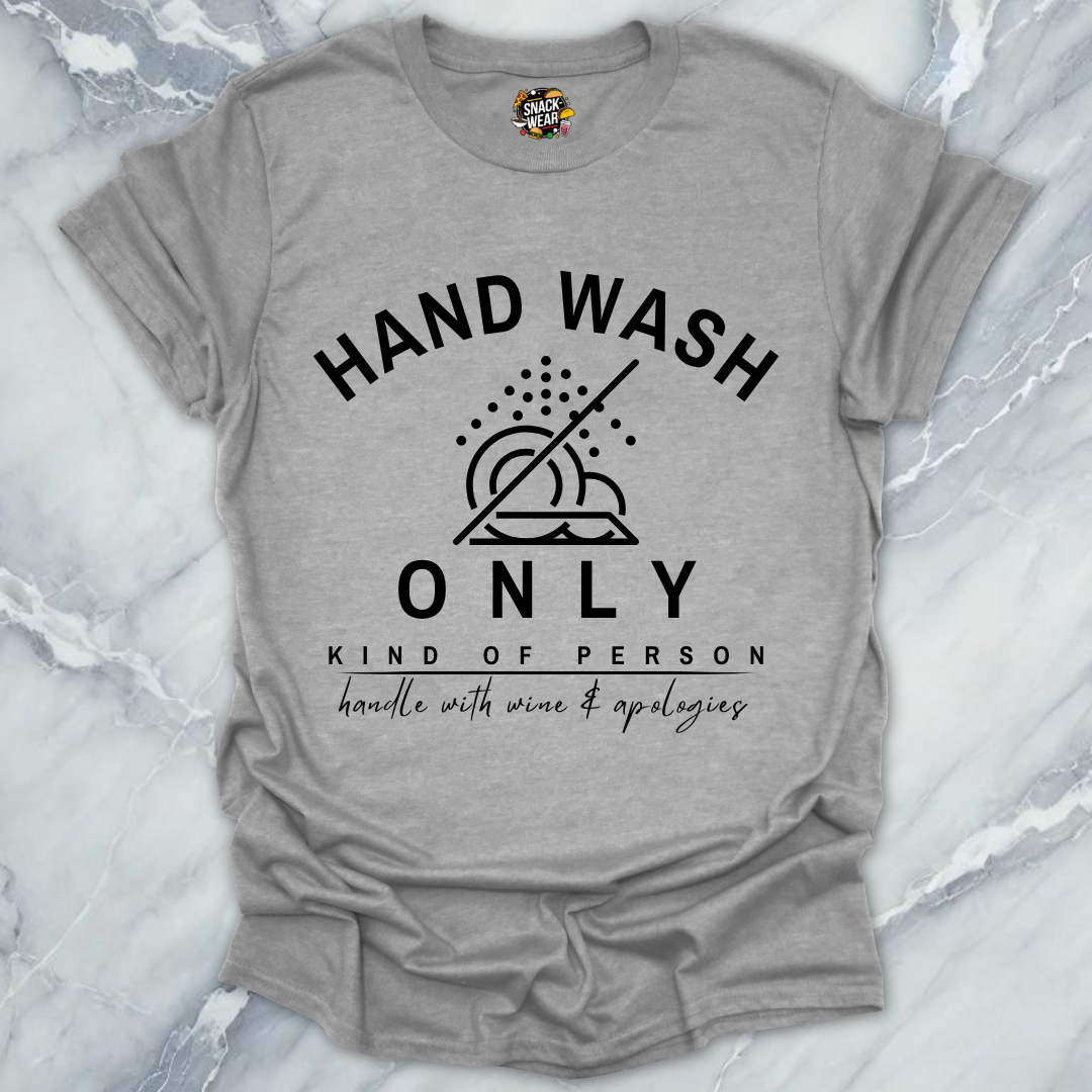 Hand Wash Only T-Shirt