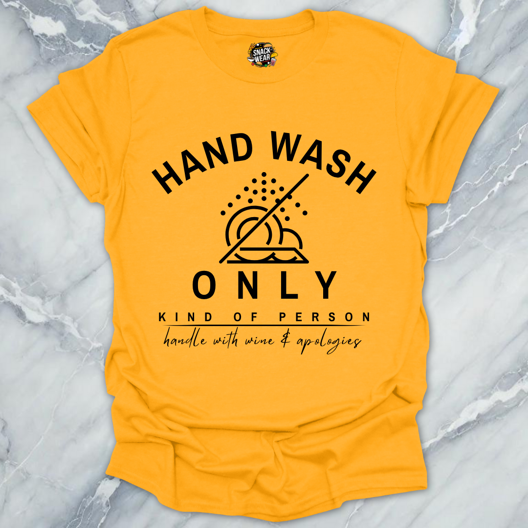 Hand Wash Only T-Shirt