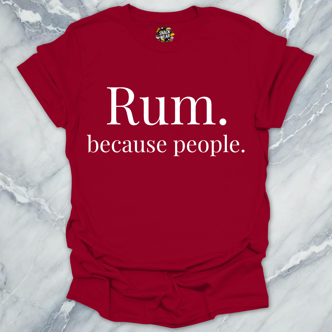 Rum Because People T-Shirt