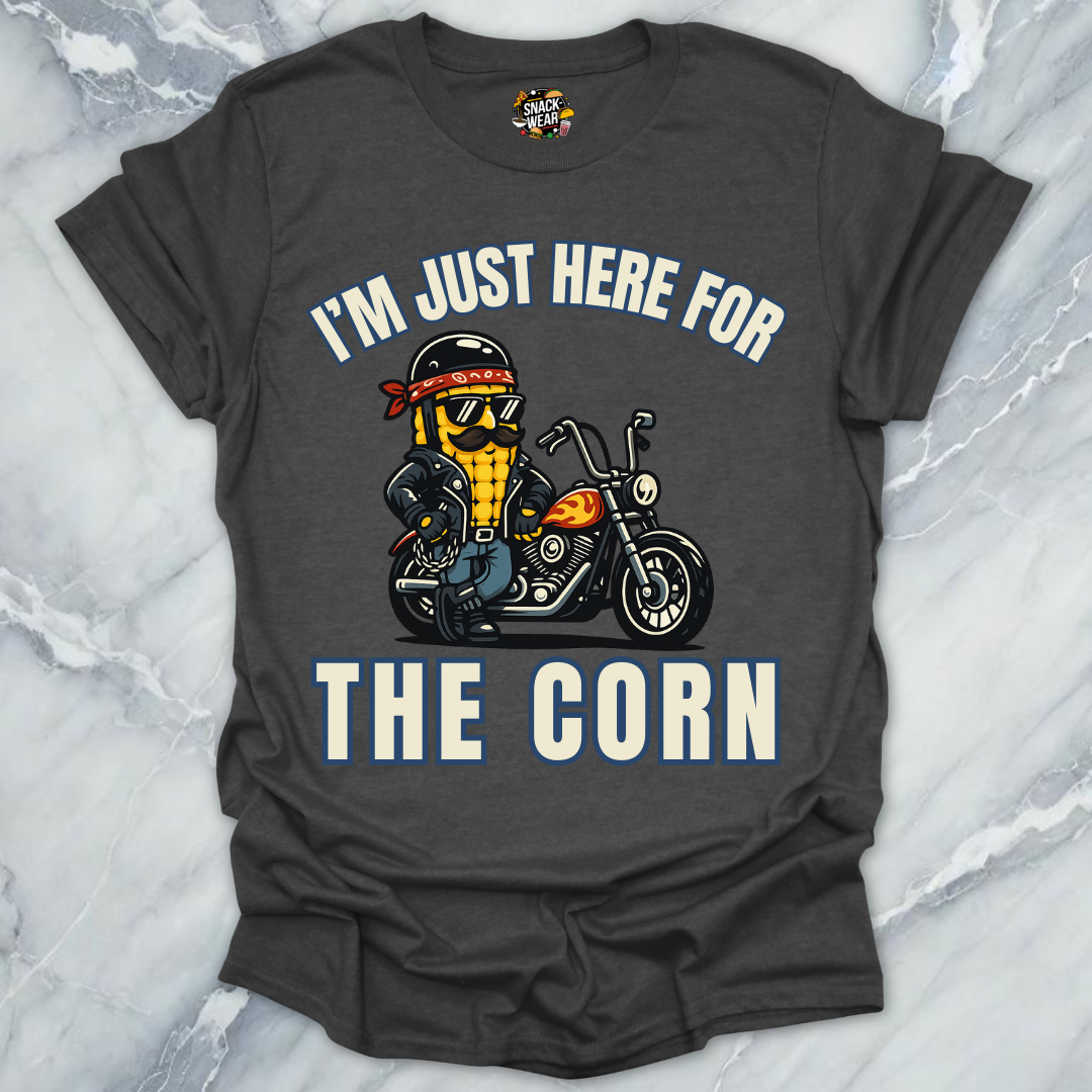 Here for the Corn T-Shirt