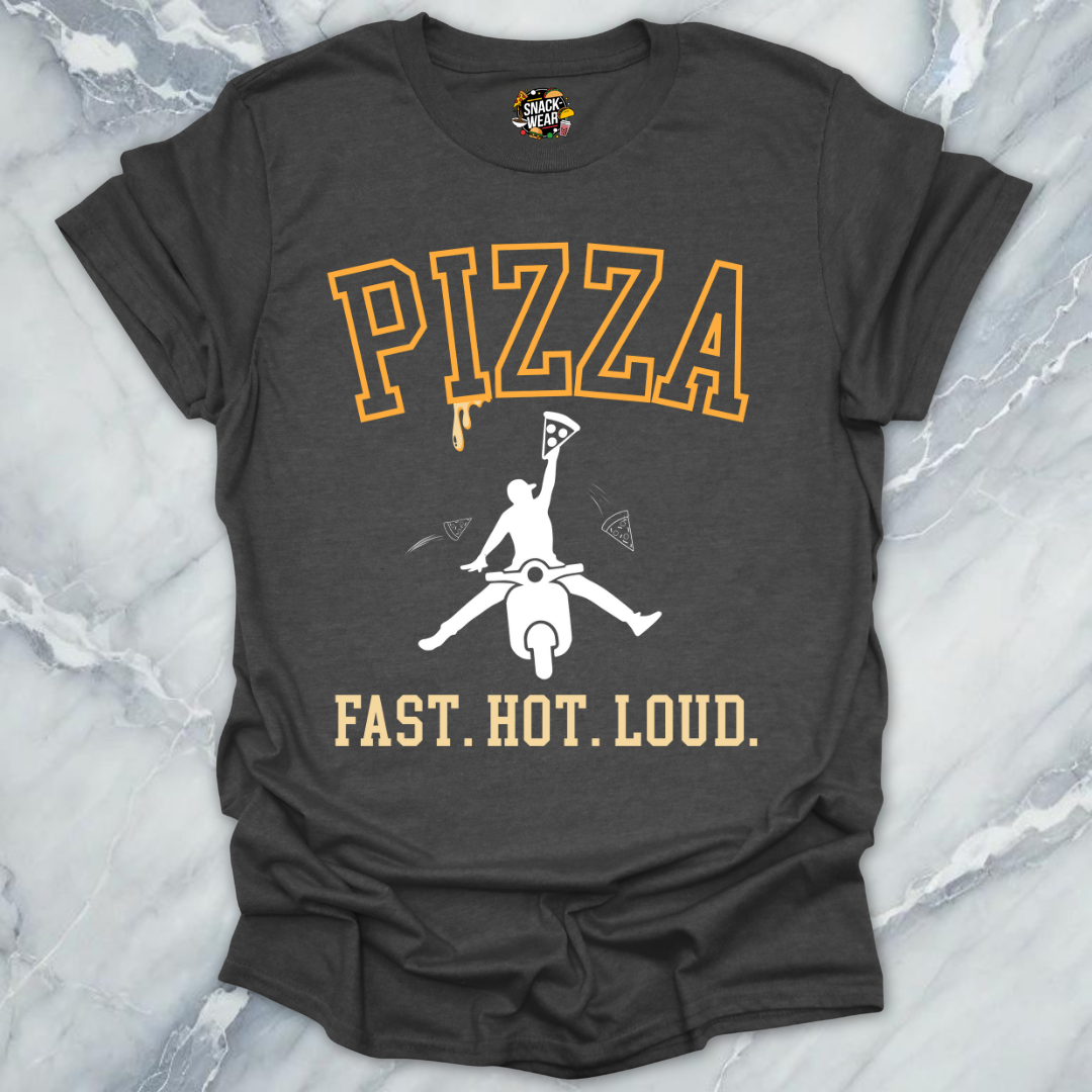 Fast Hot Loud Pizza Delivery Rider T-Shirt