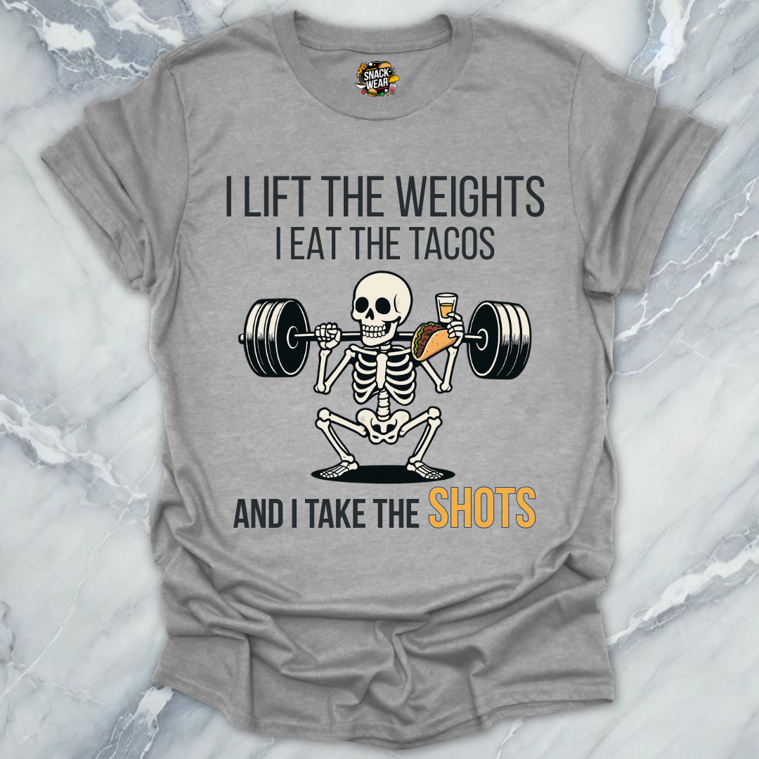 Weights - Tacos - Shots T-Shirt