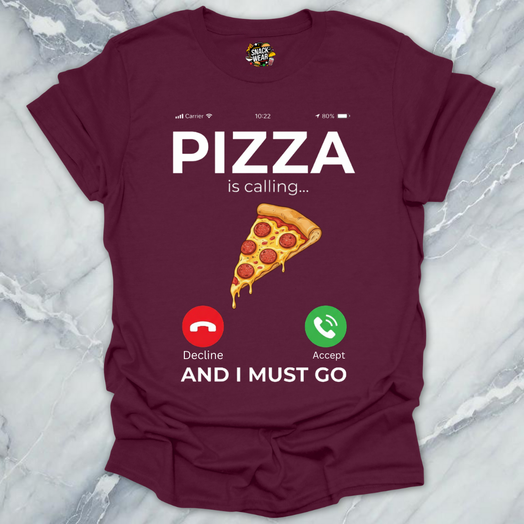 Pizza Calling T-Shirt