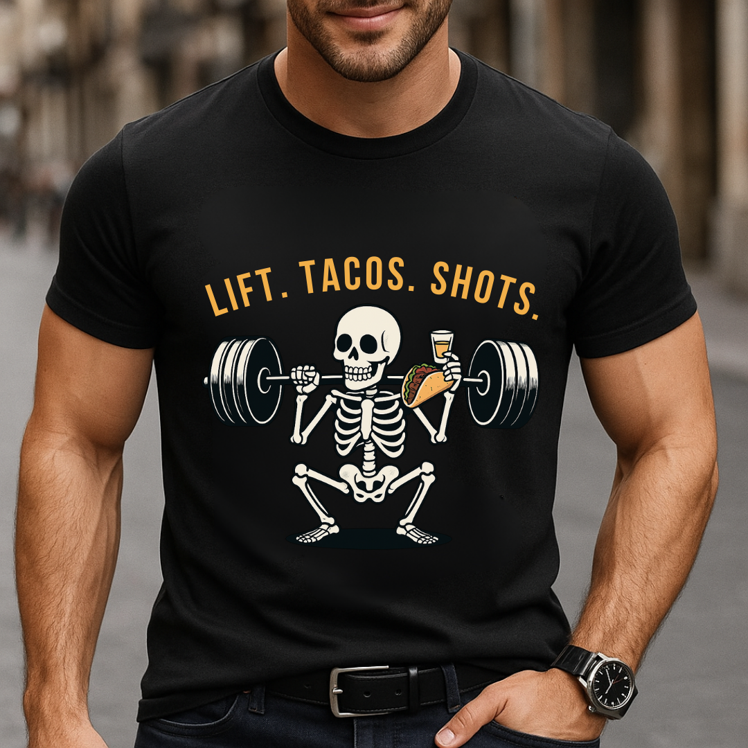 LIFT. TACOS. SHOTS. T-Shirt