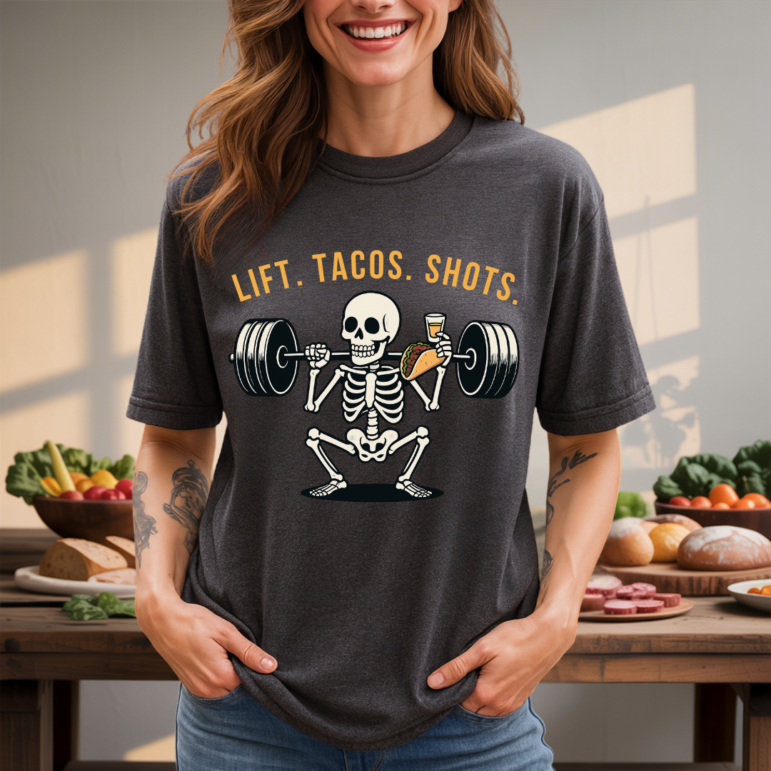 LIFT. TACOS. SHOTS. T-Shirt