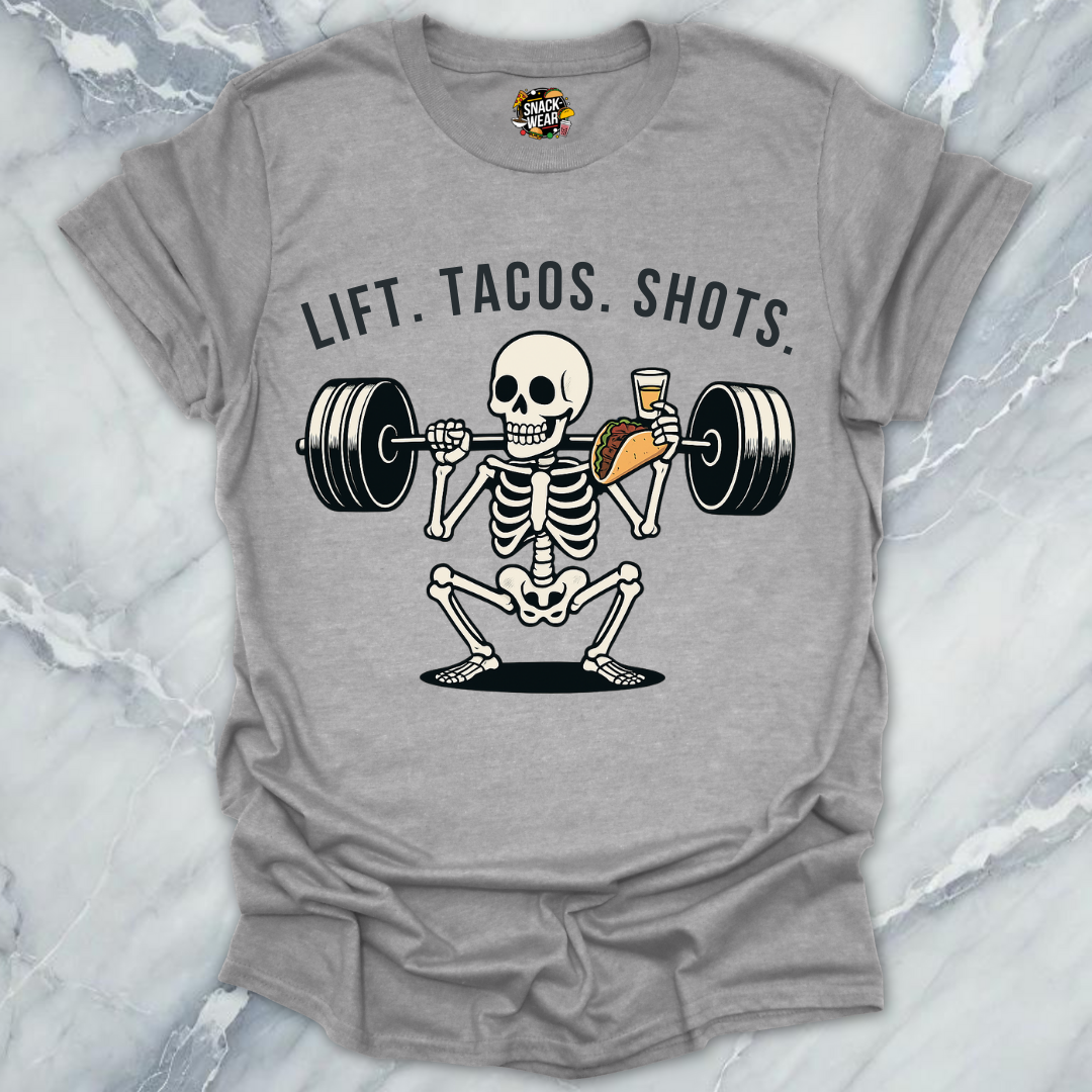 LIFT. TACOS. SHOTS. T-Shirt