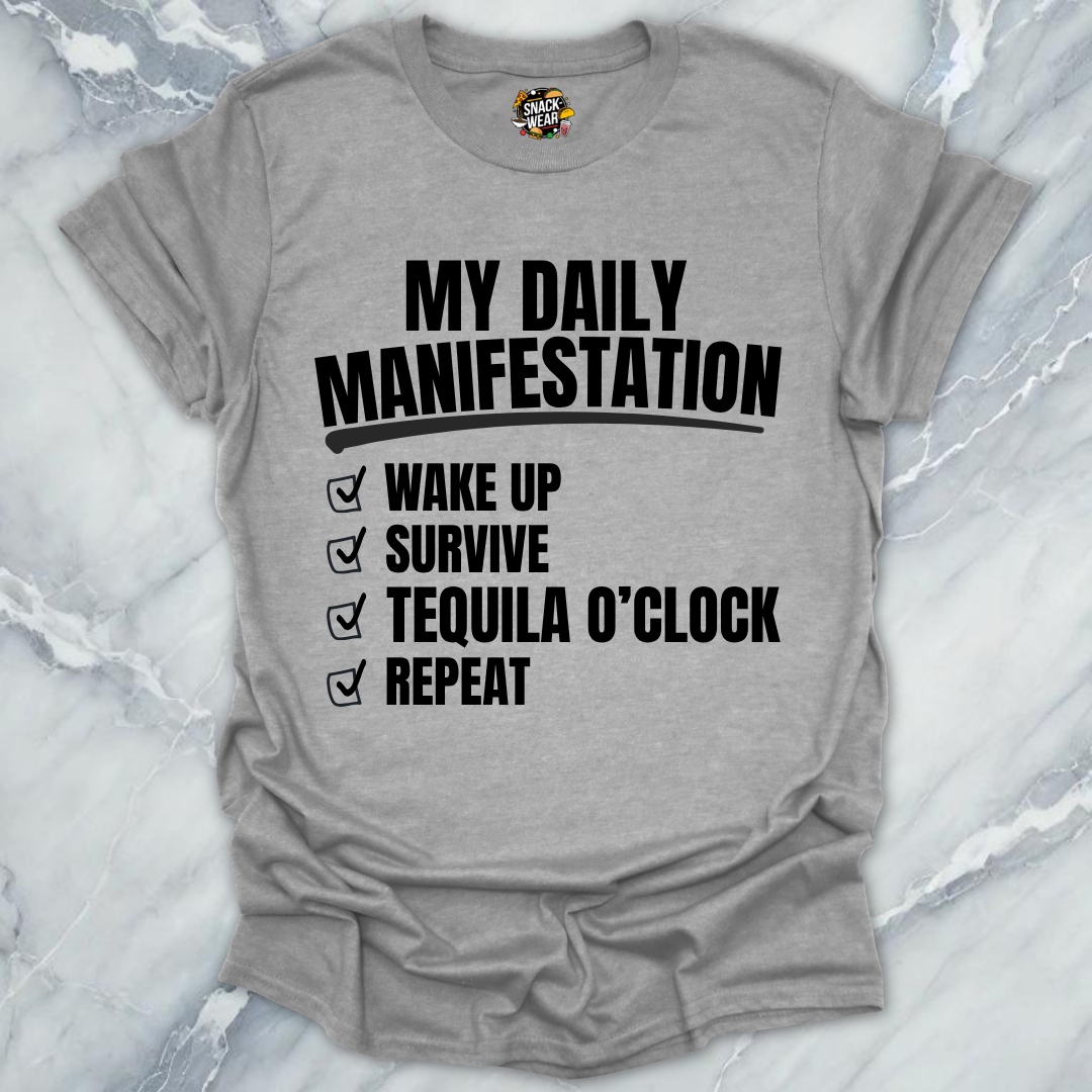 Daily Manifestation Tequila T-Shirt
