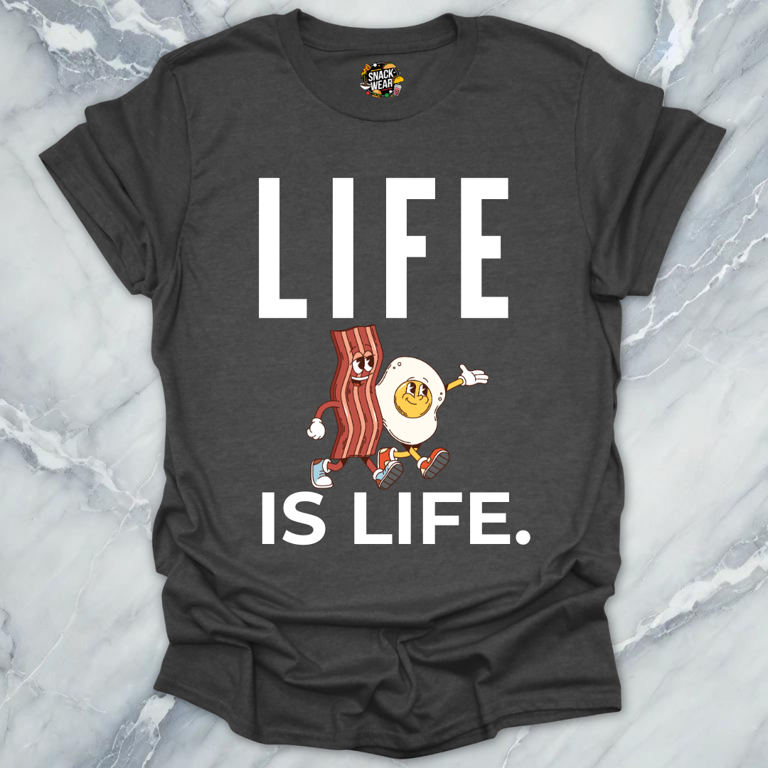 Bacon and Egg Life Is Life T-Shirt
