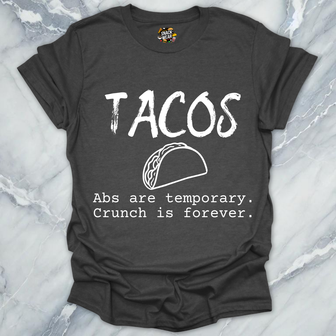 Tacos Over Abs T-Shirt