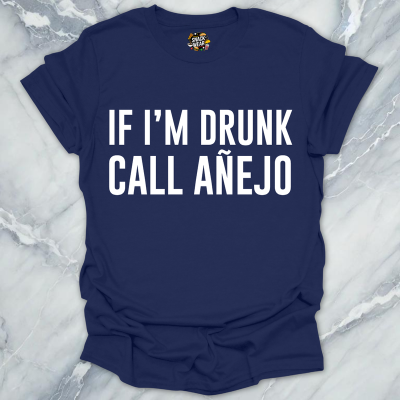 Call Anejo Tequila T-Shirt