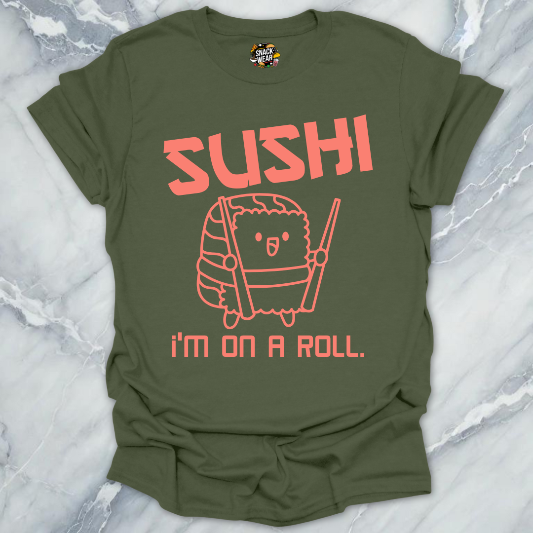 Sushi I’m On a Roll T-Shirt