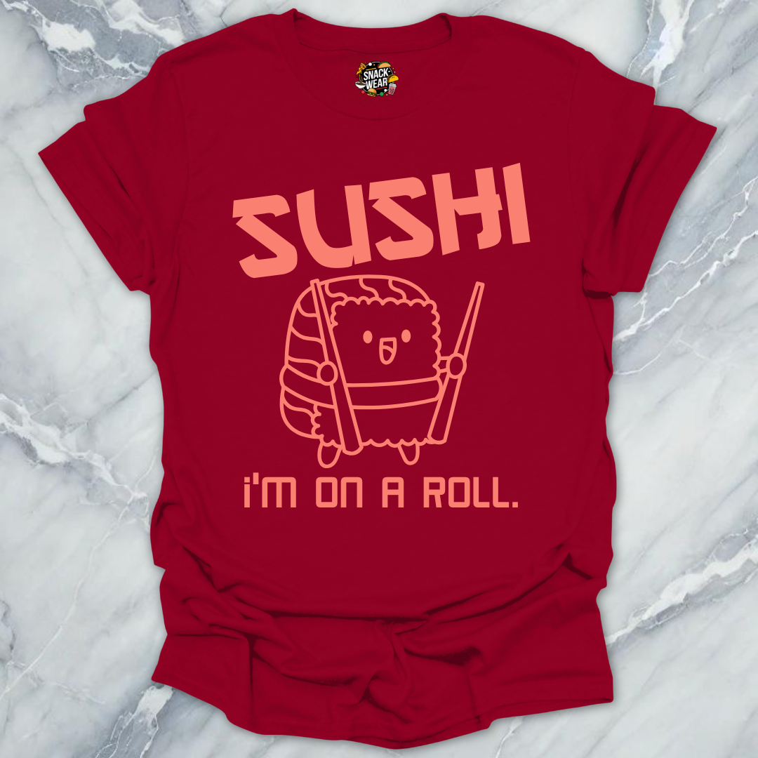 Sushi I’m On a Roll T-Shirt