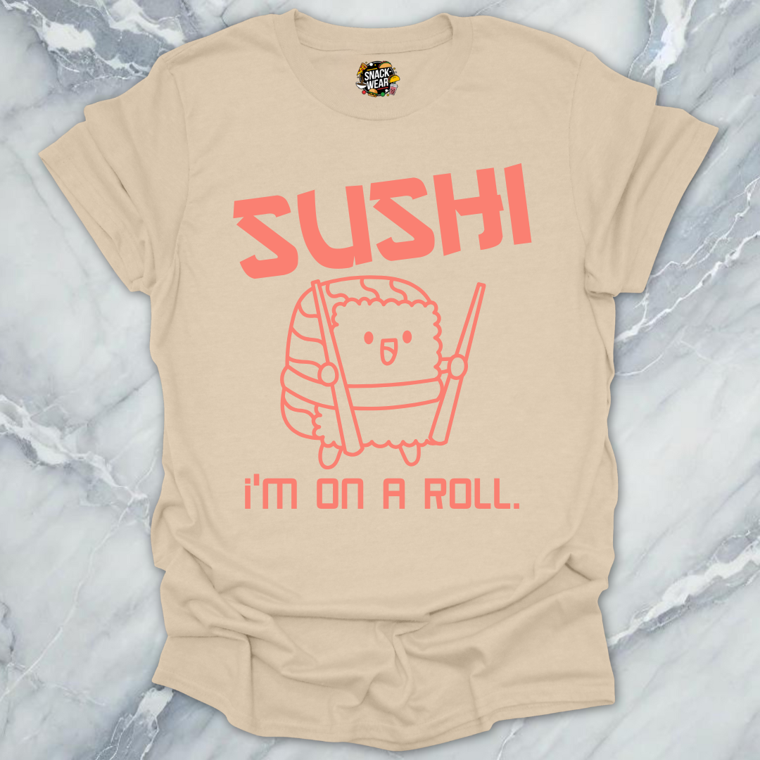Sushi I’m On a Roll T-Shirt