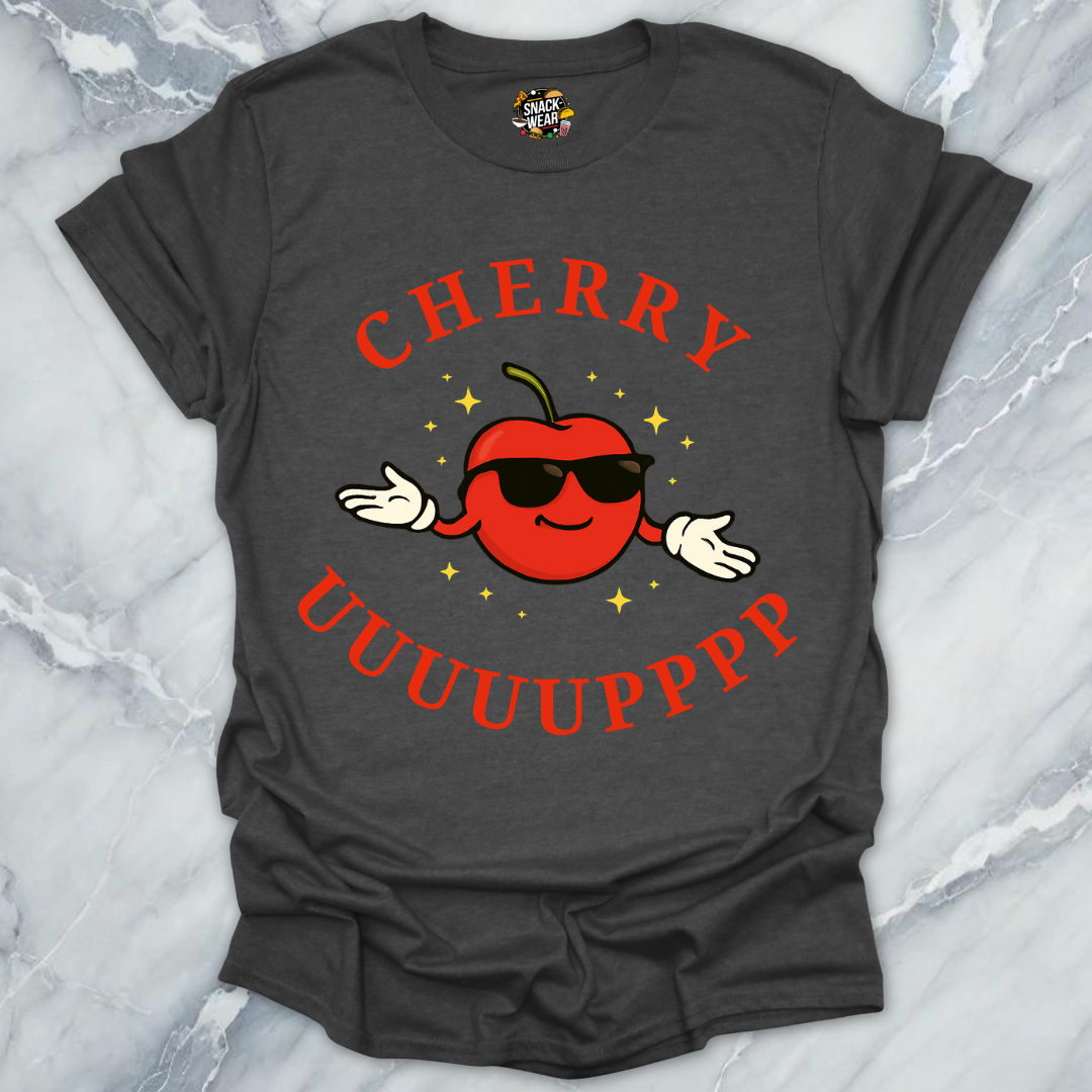 Cherry Uuuuupppp T-Shirt