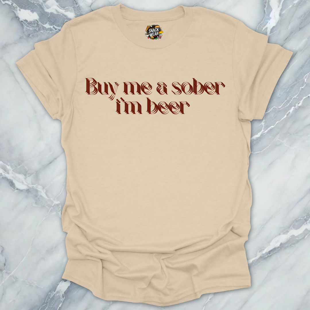 buy me a sober drink T-Shirt
