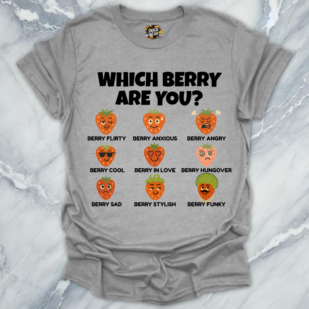 Which Berry Are You? Strawberries Life T-Shirt