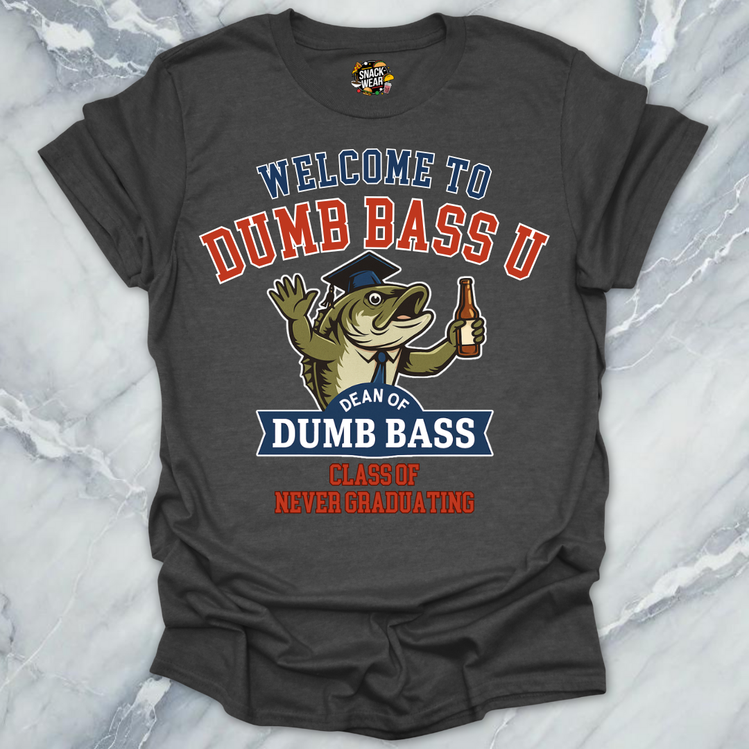 Welcome to Dumb Bass U – Funny Fishing University T-Shirt