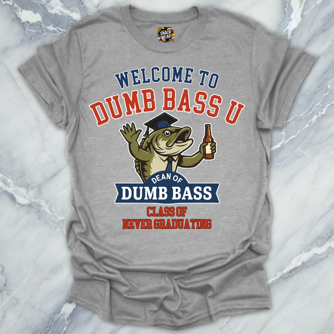 Welcome to Dumb Bass U – Funny Fishing University T-Shirt