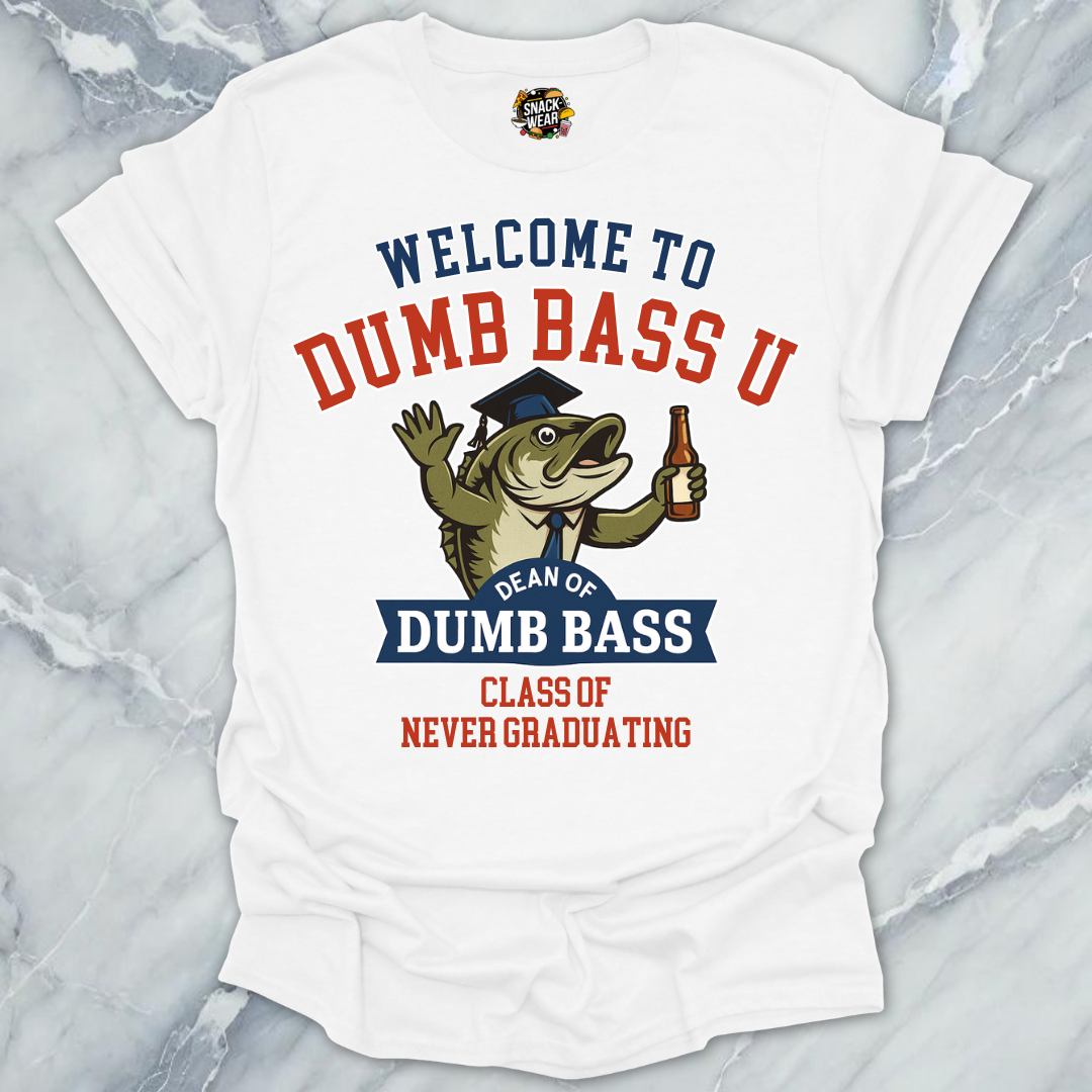 Welcome to Dumb Bass U – Funny Fishing University T-Shirt