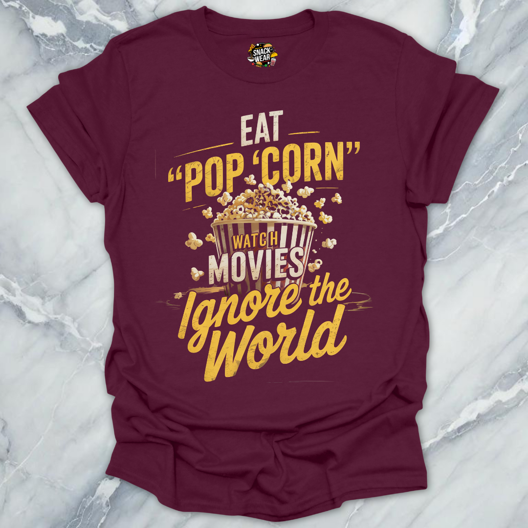 Popcorn, Movies, Ignore the World T-Shirt