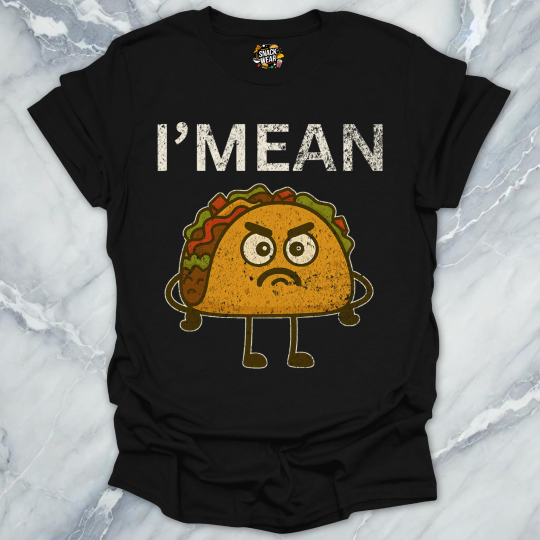 I’M MEAN Taco T-Shirt
