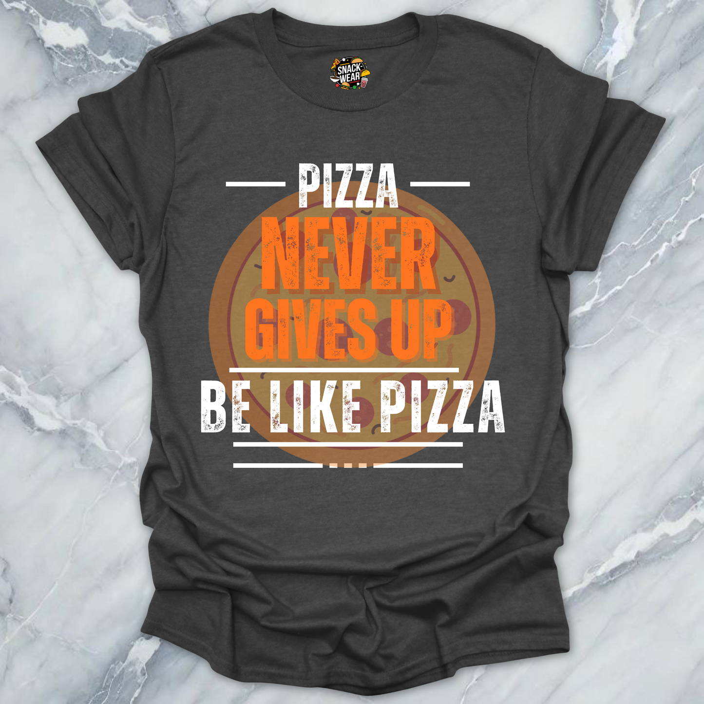 Pizza Never Gives Up T-Shirt