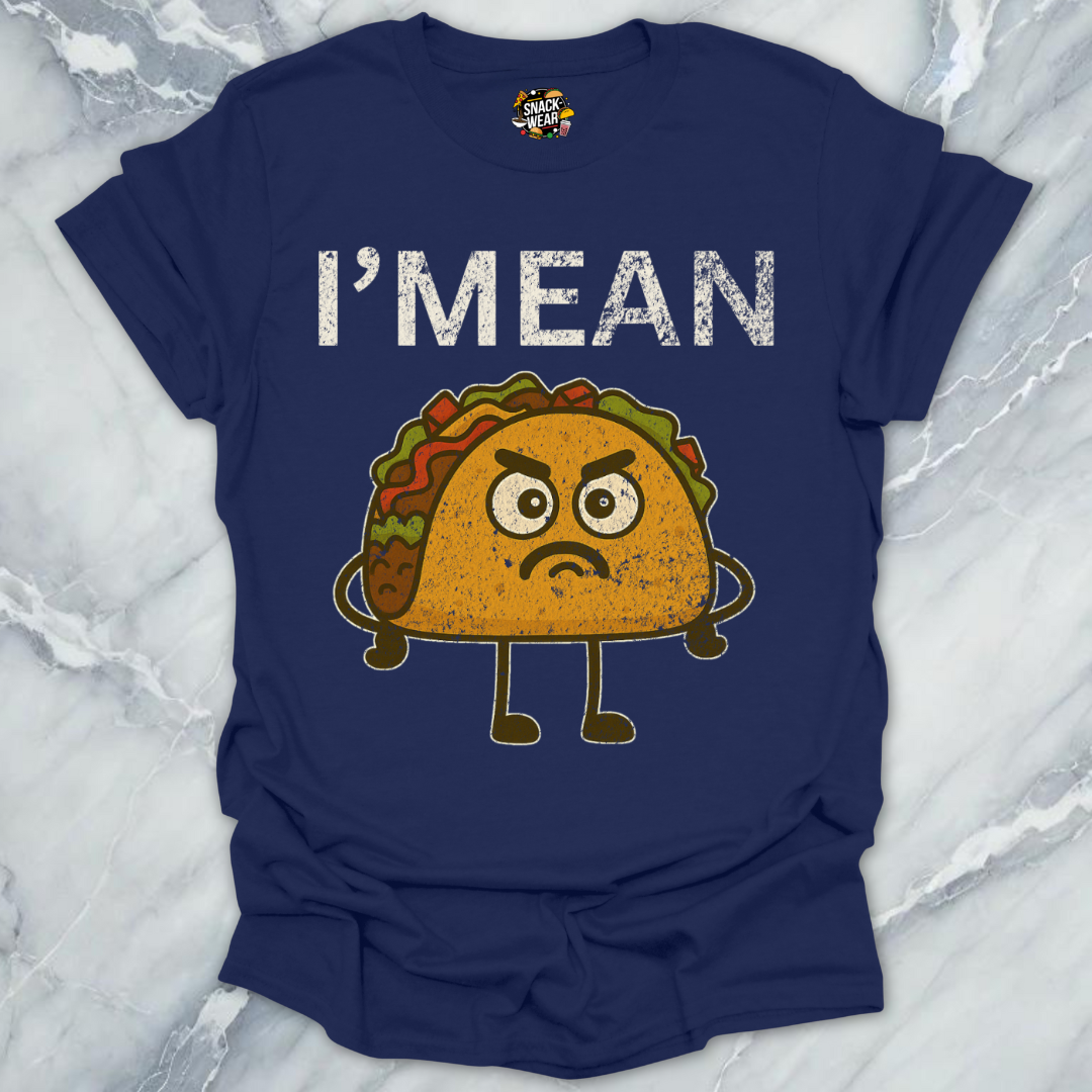 I’M MEAN Taco T-Shirt