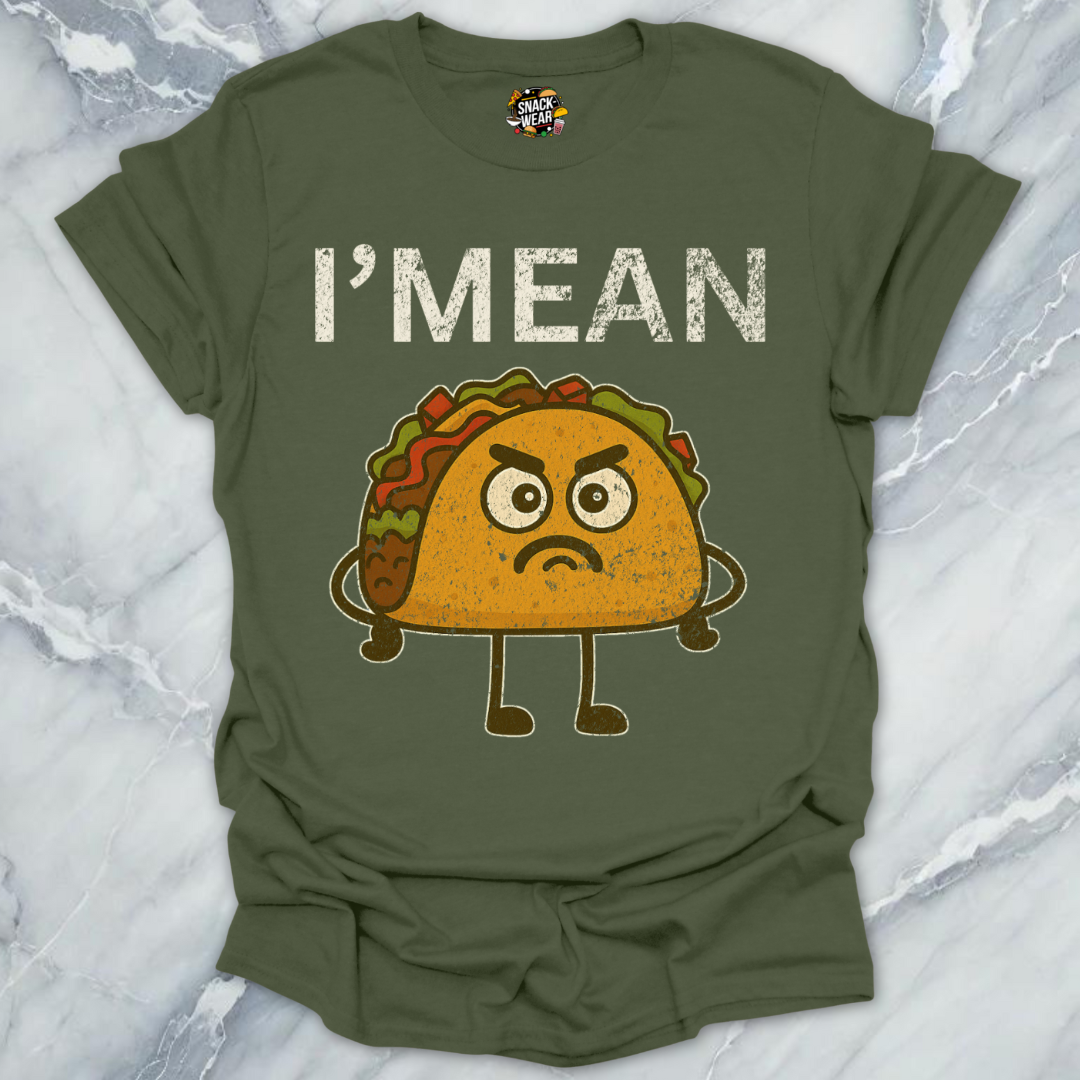 I’M MEAN Taco T-Shirt