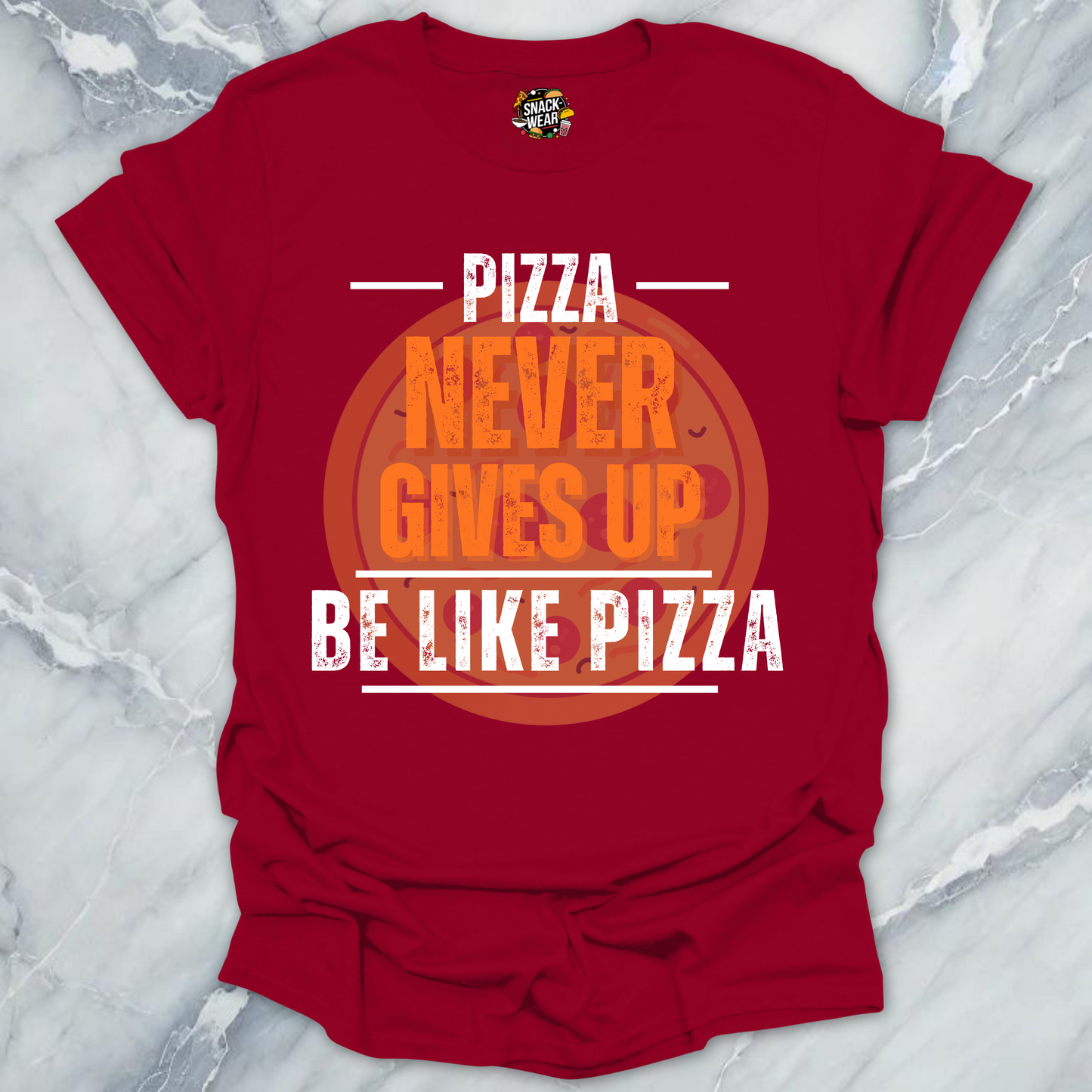 Pizza Never Gives Up T-Shirt