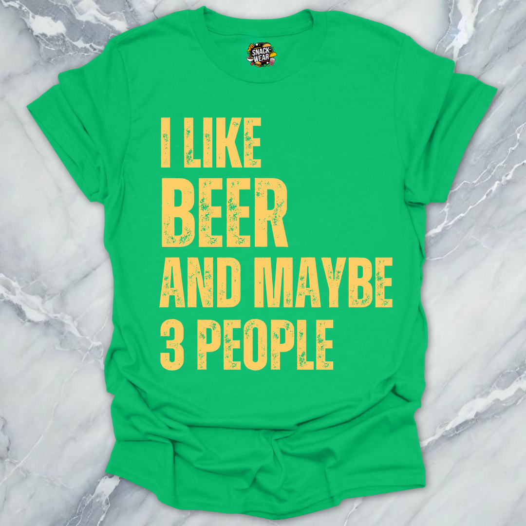 Beer And Maybe 3 People T-Shirt