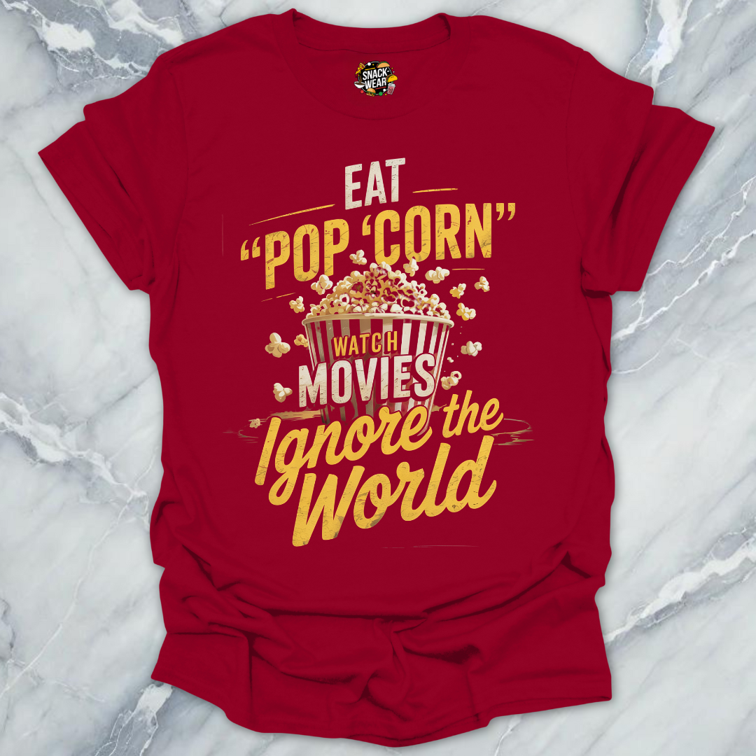 Popcorn, Movies, Ignore the World T-Shirt
