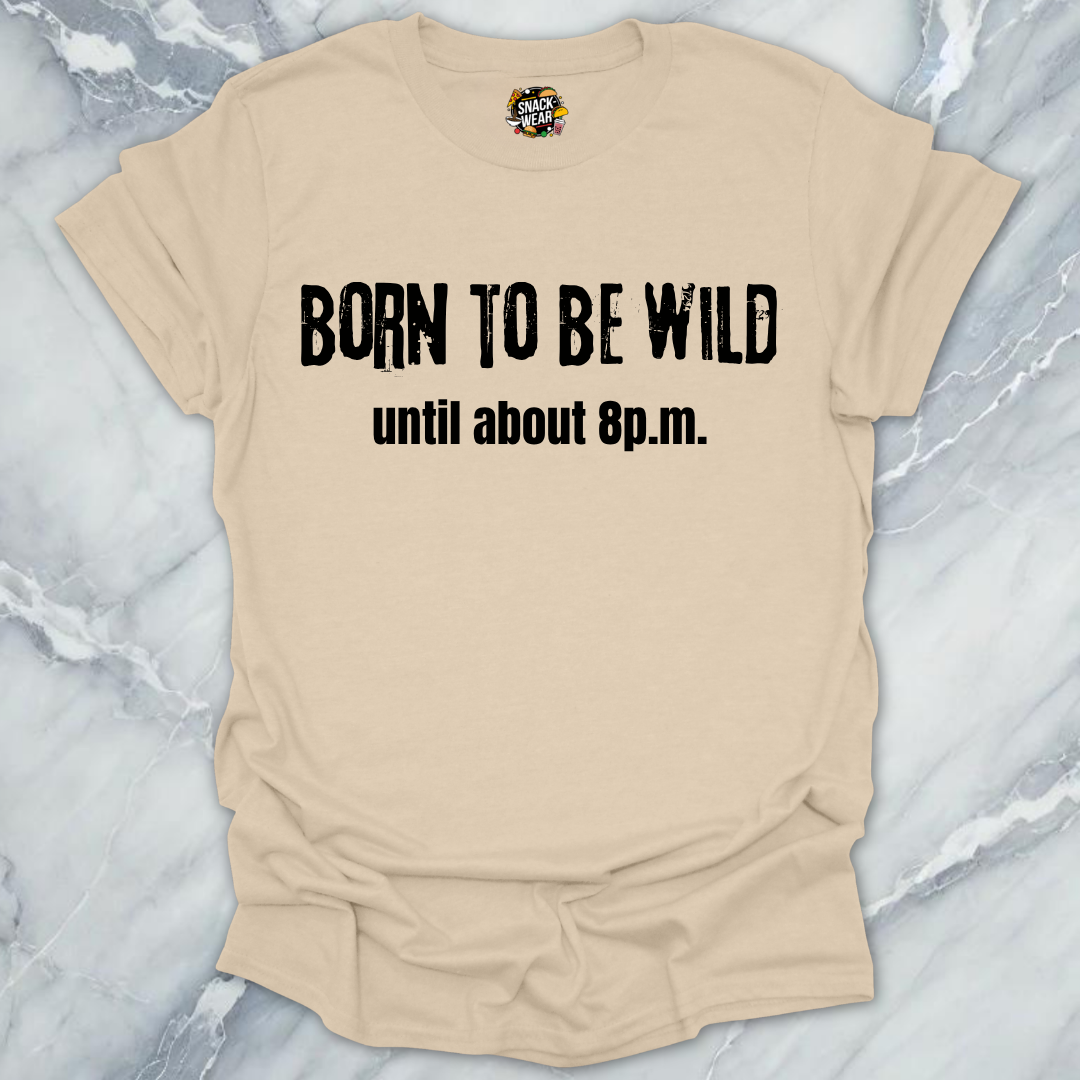 Born To Be Wild T-Shirt