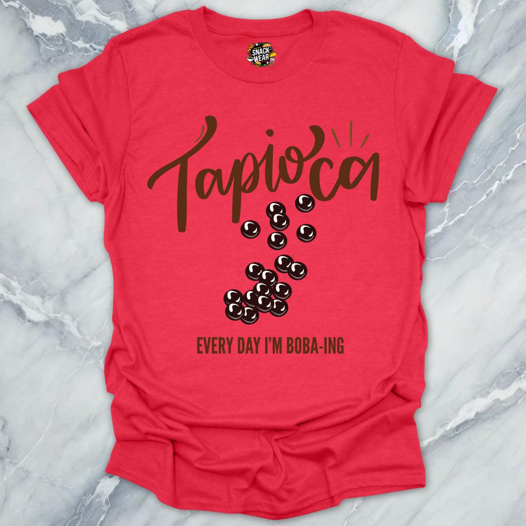 Tapioca – Every Day I’m Boba-ing T-Shirt