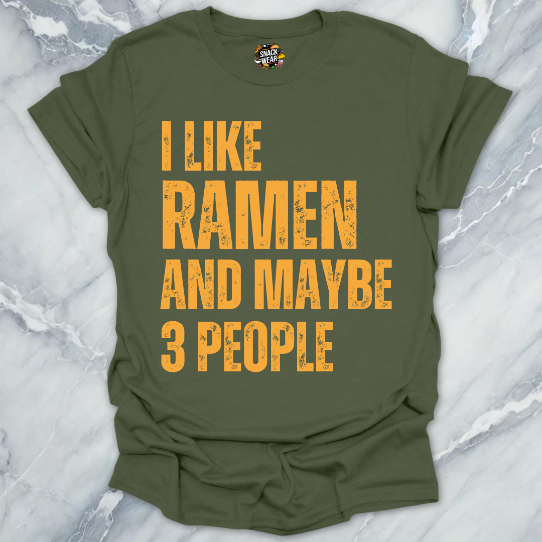 I Like Ramen and Maybe 3 People T-Shirt