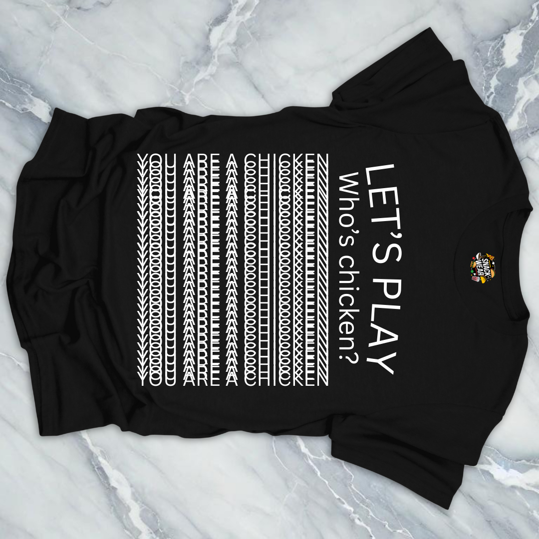 Let’s Play Who’s Chicken? T-Shirt