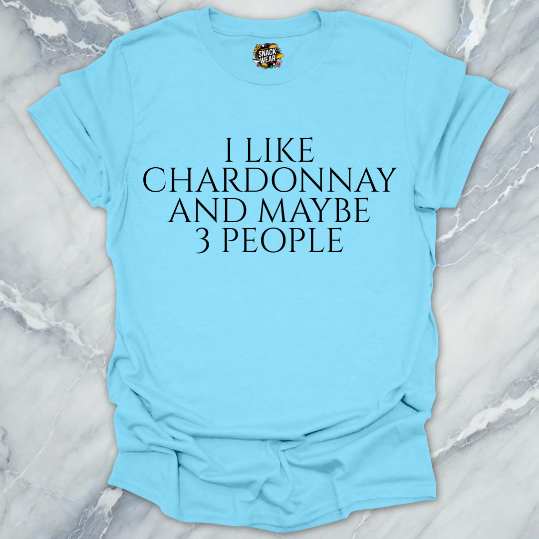 Chardonnay and 3 People T-Shirt