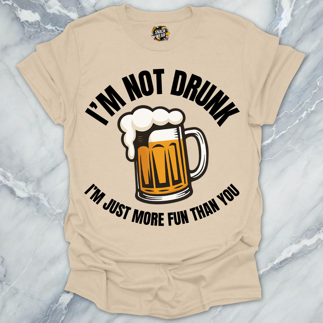 Iโm Not Drunk T-Shirt
