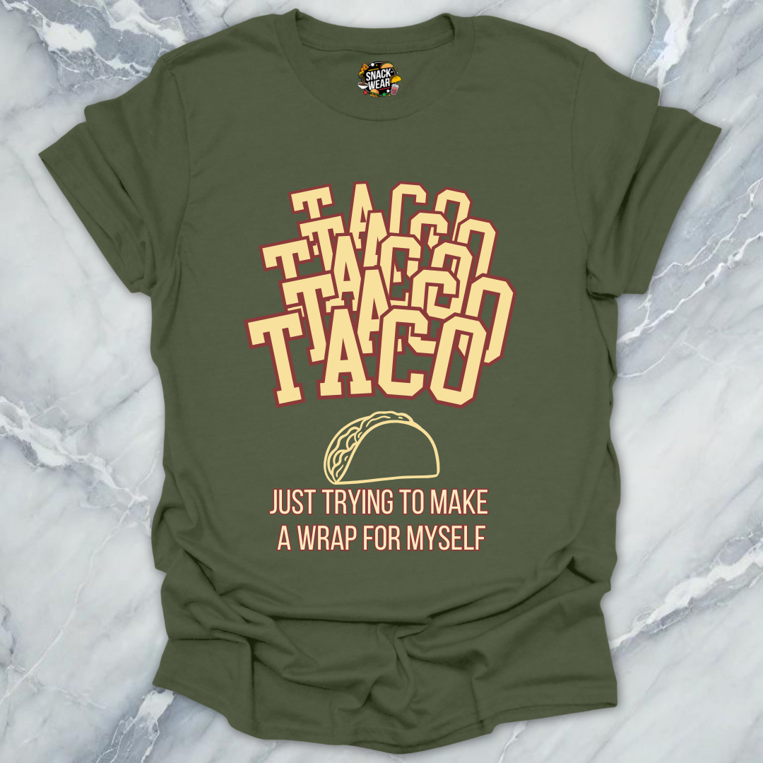 Taco Wrap for Myself T-Shirt