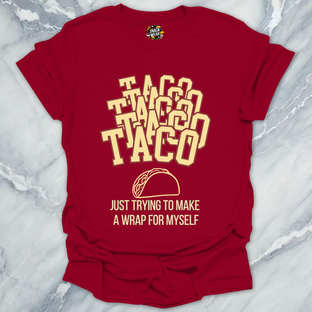 Taco Wrap for Myself T-Shirt