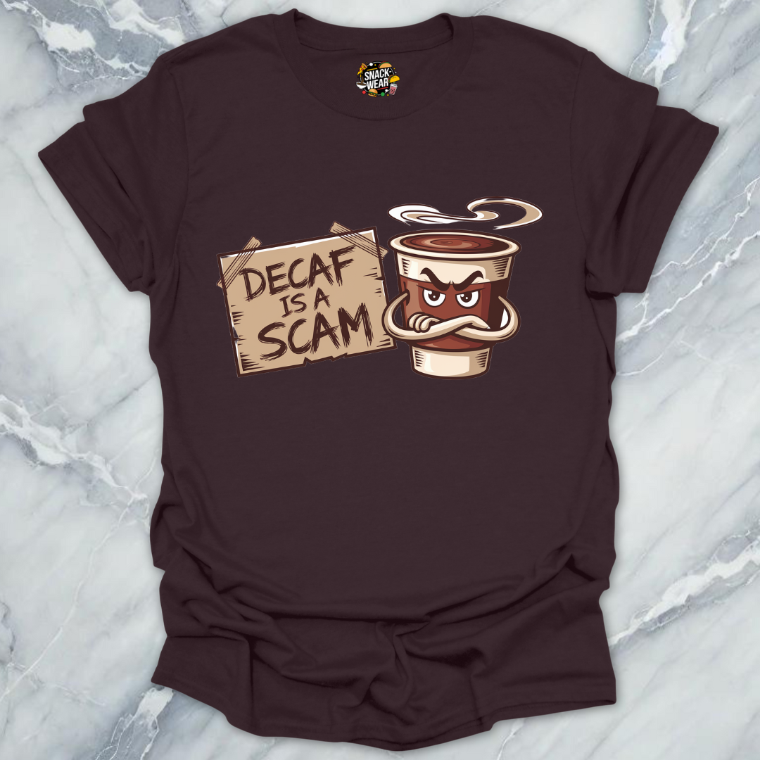 Decaf Is a Scam Coffee Truth T-Shirt
